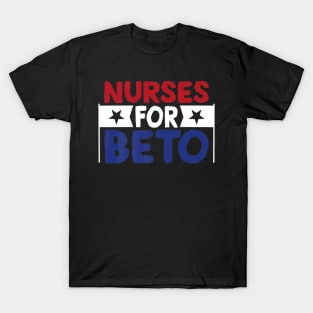 Nurses for Beto Nurses Day T-Shirt